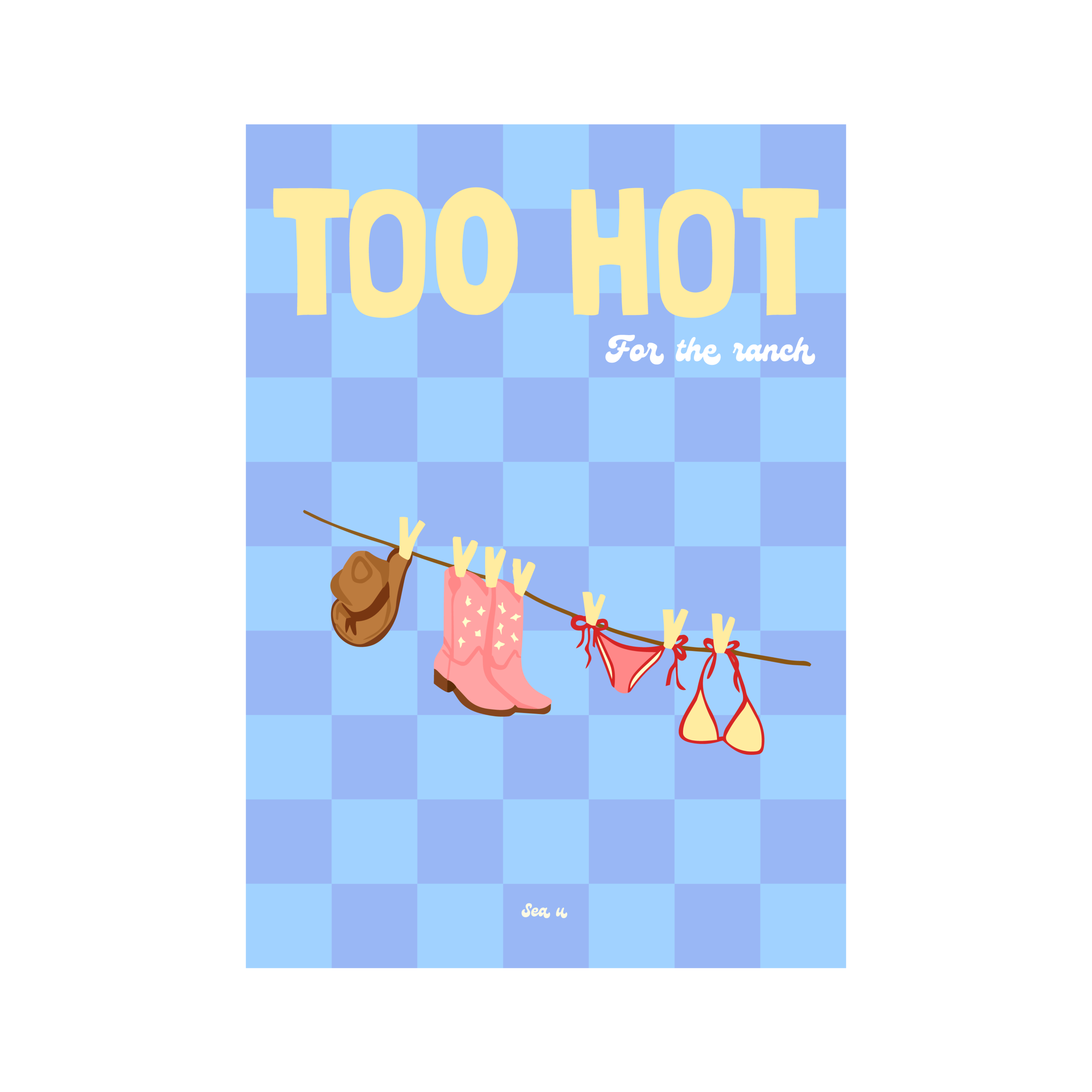 TOO HOT For the ranch