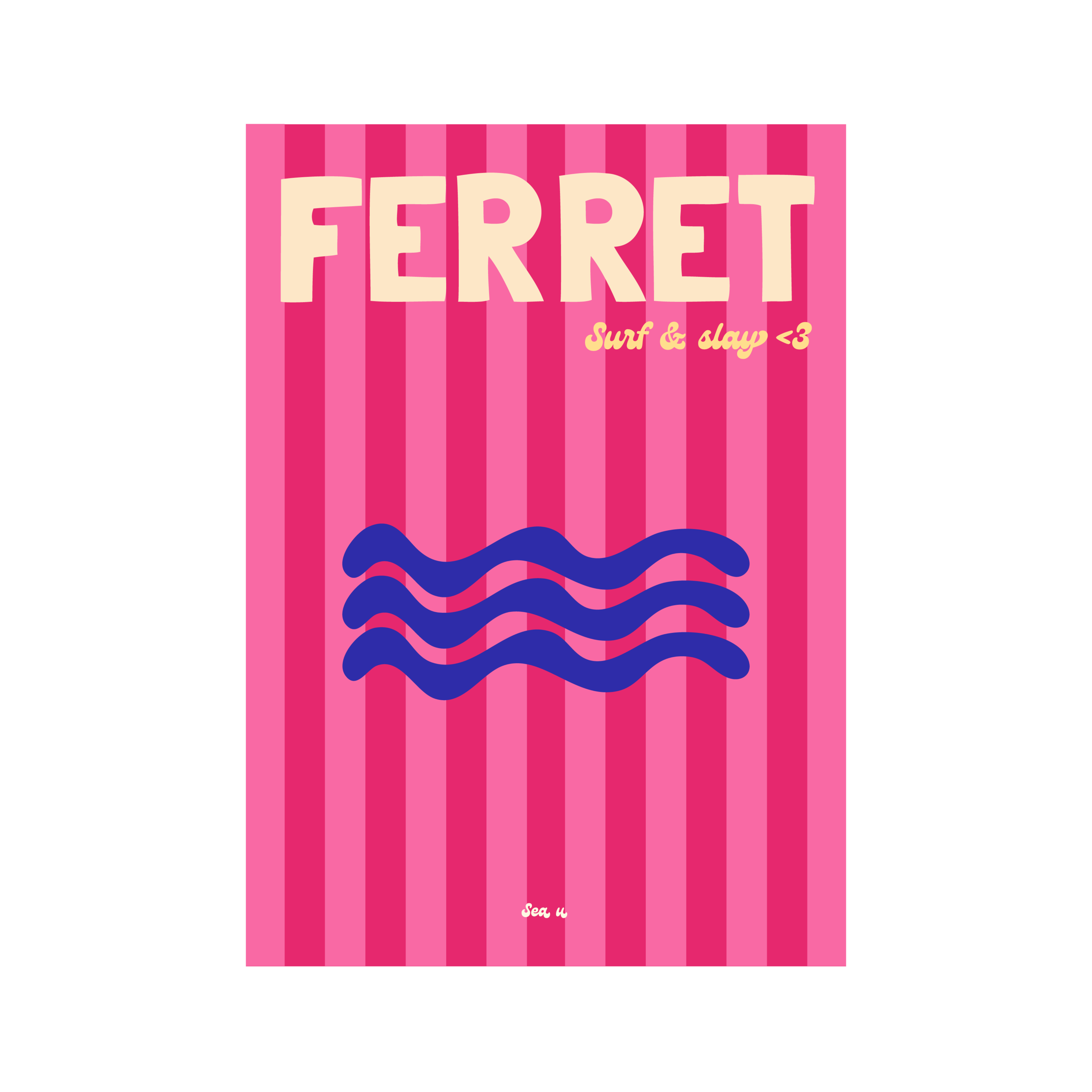 FERRET Surf & slay